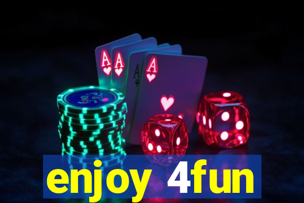 enjoy 4fun
